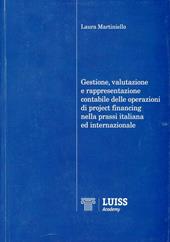 Gestione, valutazione e rappresentazione contabile delle operazioni di project financing nella prassi italiana ed internazionale