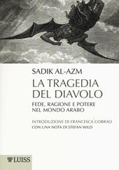 La tragedia del diavolo. Fede, ragione e potere nel mondo arabo