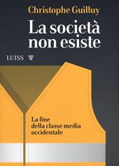 La società non esiste. La fine della classe media occidentale