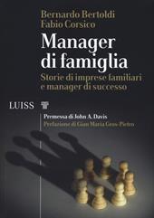 Manager di famiglia. Storie di imprese familiari e manager di successo