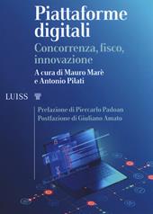 Piattaforme digitali. Concorrenza, fisco, innovazione