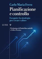 Pianificazione e controllo. Eseguire la strategia per creare valore