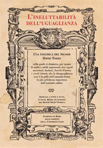 L'ineluttabilità dell'uguaglianza - David Tozzo - Libro Luiss University Press 2023, Nota bene | Libraccio.it