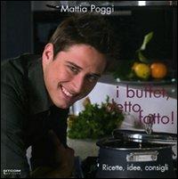 I buffet, detto fatto! Ricette, idee, consigli. Ediz. illustrata - Mattia Poggi - Libro LT Editore 2010 | Libraccio.it