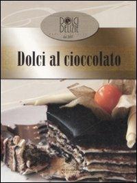 Dolci al cioccolato. Con DVD  - Libro LT Editore 2008, Dolci e delizie | Libraccio.it