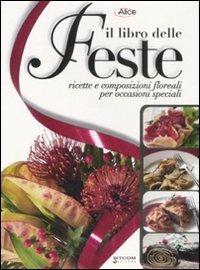 Il libro delle feste  - Libro LT Editore 2008 | Libraccio.it