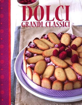 Dolci grandi classici  - Libro LT Editore 2012, I Quaderni di Alice Cucina | Libraccio.it