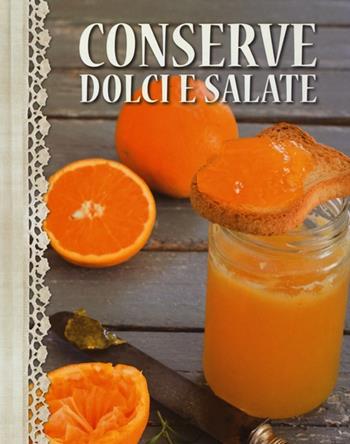 Conserve dolci e salate  - Libro LT Editore 2012, I Quaderni di Alice Cucina | Libraccio.it
