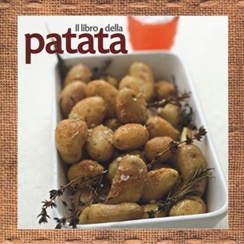 Il libro della patata  - Libro LT Editore 2013, Le passioni | Libraccio.it