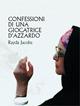 Confessioni di una giocatrice d'azzardo - Rayda Jacobs - Libro Del Vecchio Editore 2007 | Libraccio.it