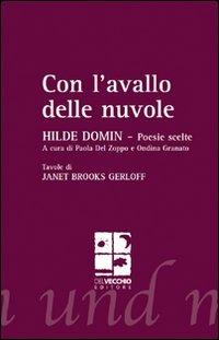 Con l'avallo delle nuvole. Poesie scelte - Hilde Domin - Libro Del Vecchio Editore 2011, Poesia | Libraccio.it