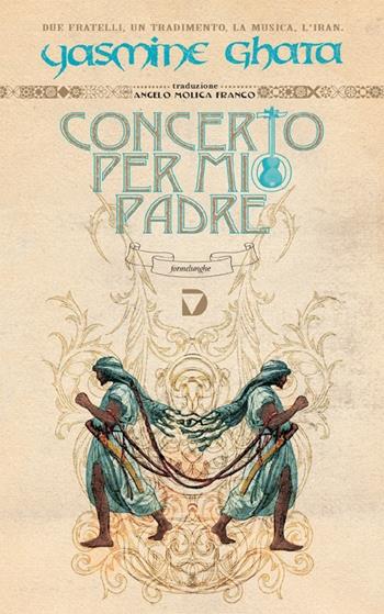 Concerto per mio padre - Yasmine Ghata - Libro Del Vecchio Editore 2013, Formelunghe | Libraccio.it