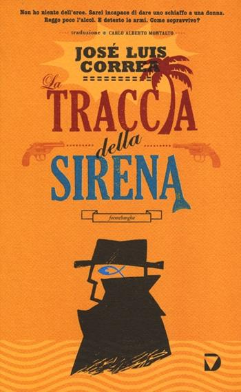 La traccia della sirena - José Luis Correa - Libro Del Vecchio Editore 2013, Formelunghe | Libraccio.it