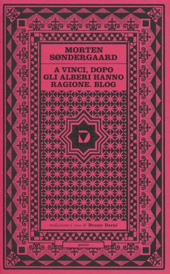 A Vinci, dopo. Gli alberi hanno ragione. Blog. Testo danese a fronte - Morten Sondergaard - Libro Del Vecchio Editore 2013, Poesia | Libraccio.it