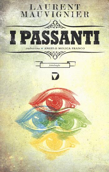 I passanti - Laurent Mauvignier - Libro Del Vecchio Editore 2014, Formelunghe | Libraccio.it