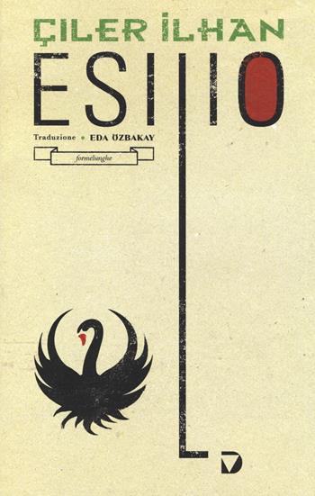 Esilio - Çiler Ilhan - Libro Del Vecchio Editore 2014, Formelunghe | Libraccio.it