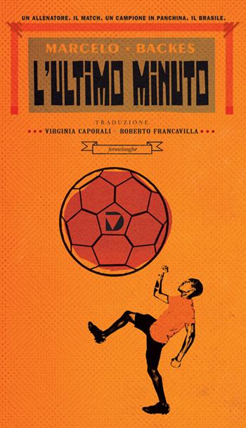 L' ultimo minuto - Marcelo Backes - Libro Del Vecchio Editore 2014, Formelunghe | Libraccio.it