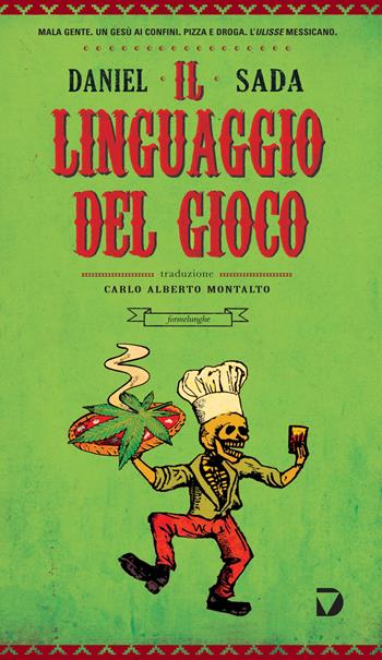 Il linguaggio del gioco - Daniel Sada - Libro Del Vecchio Editore 2015, Formelunghe | Libraccio.it