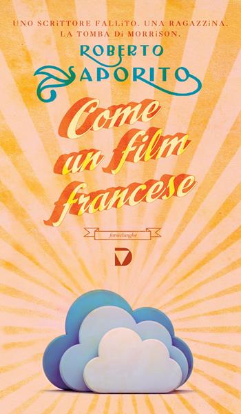 Come un film francese - Roberto Saporito - Libro Del Vecchio Editore 2015, Formelunghe | Libraccio.it