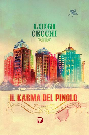Il karma del pinolo - Bigio - Libro Del Vecchio Editore 2015, Formebrevi | Libraccio.it