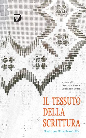 Il tessuto della scrittura. Studi per Rita Svandrlik  - Libro Del Vecchio Editore 2022 | Libraccio.it