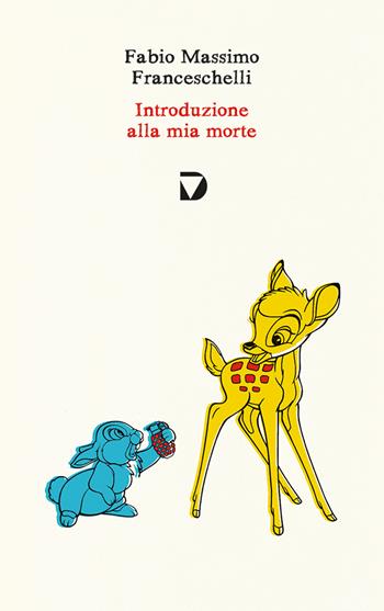 Introduzione alla mia morte - Fabio Massimo Franceschelli - Libro Del Vecchio Editore 2025, Formelunghe | Libraccio.it