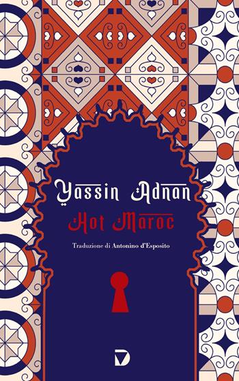 Hot Maroc. Ediz. italiana - Yassin Adnan - Libro Del Vecchio Editore 2025, Formelunghe | Libraccio.it
