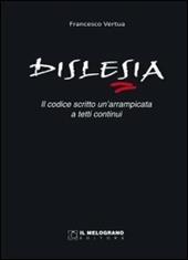 Dislesia. Il codice scritto, una arrampicata a tetti continui