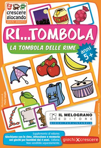 Giochiamo con le rime. Ri...tombola. Come favorire l'attenzione ai suoni e alle parole nei bambini dai 5 anni. Con gadget - Annalisa Lonati, Livia Illing - Libro Fabbrica dei Segni 2012, Giochi per crescere | Libraccio.it