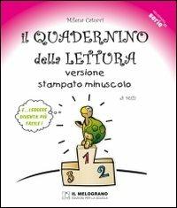 Il quadernino della lettura. Versione stampato minuscolo. - Milena Catucci - Libro Il Melograno-Fabbrica dei Segni 2011, Serie equal | Libraccio.it
