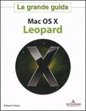 Mac OS X Leopard. La grande guida
