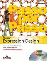 Microsoft Expression Design. Con CD-ROM - Sara Froehlich, Marc Campbell - Libro Mondadori Informatica 2008, Passo per passo | Libraccio.it