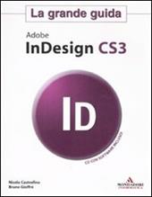 Adobe Indesign CS3. La grande guida. Con CD-ROM