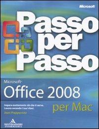 Microsoft Office 2008 per Mac. Passo per passo - Joan Preppernau, Joyce Cox - Libro Mondadori Informatica 2009, Passo per passo | Libraccio.it