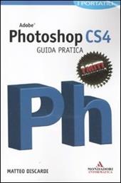 Adobe Photoshop CS4. Guida pratica