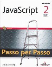 Javascript. Passo per passo - Steve Suehring - Libro Mondadori Informatica 2011, Programming Series | Libraccio.it