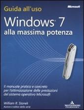 Windows 7. Alla massima potenza