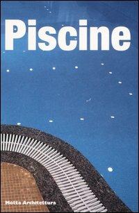 Piscine  - Libro Motta Architettura 2006, Tools | Libraccio.it