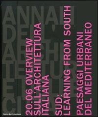 Annali dell'architettura e delle città. Napoli. Catalogo delle mostre (Napoli, 2006). Ediz. illustrata  - Libro Motta Architettura 2006 | Libraccio.it
