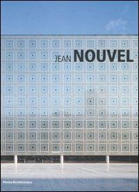 Jean Nouvel. Ediz. illustrata - Marco Casamonti - Libro Motta Architettura 2008, Minimum. Bibl. essenziale di architettura | Libraccio.it