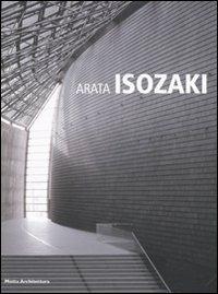 Arata Isozaki - Laura Andreini - Libro Motta Architettura 2008, Minimum. Bibl. essenziale di architettura | Libraccio.it