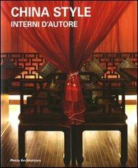 China style. Interni d'autore  - Libro Motta Architettura 2008, Architetture d'autore | Libraccio.it