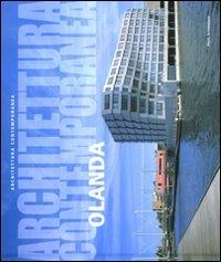 Architettura contemporanea. Olanda - Olindo Caso - Libro 24 Ore Cultura 2009, Architettura contemporanea | Libraccio.it