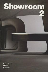 Showrooms. Vol. 2 - Massimiliano Falsitta - Libro Motta Architettura 2012 | Libraccio.it