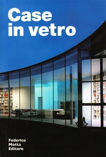 Case in vetro  - Libro Motta Architettura 2012, Tools | Libraccio.it