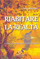 Riabitare la realtà. Verso un recupero della cultura