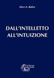 Dall'intelletto All'intuizione
