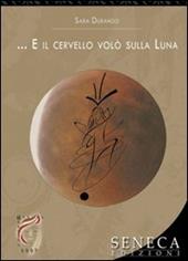 ... E il cervello volò sulla luna