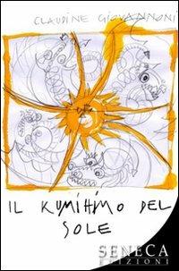 Il kumihimo del sole - Claudine Giovannoni - Libro Seneca Edizioni 2007, Narrativa moderna | Libraccio.it