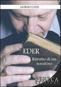 Eder. Ritratto di un sensitivo - Giorgio Cozzi - Libro Seneca Edizioni 2009, New Age | Libraccio.it